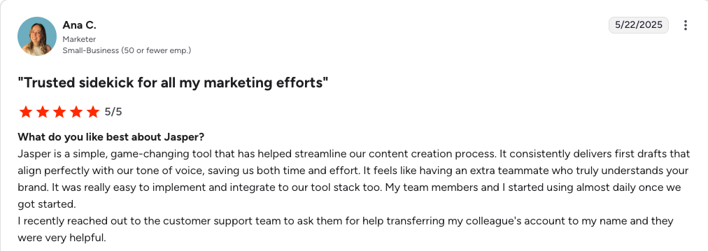 A review by Ana C. gives Jasper 5 stars, calling it a "trusted sidekick" for marketing and praising its ease of use, time-saving features, and helpful customer support.